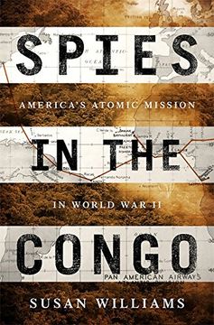 portada Spies in the Congo: America's Atomic Mission in World war ii (en Inglés)
