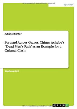 portada Forward Across Graves. Chinua Achebe's "Dead Men's Path" as an Example for a Cultural Clash