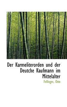portada Der Karmeliterorden Und Der Deutche Kaufmann Im Mittelalter (en Alemán)