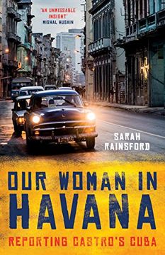portada Our Woman in Havana: Reporting Castro’S Cuba (en Inglés)