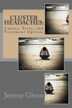 portada Cluster Headaches: Causes, Tests, and Treatment Options (en Inglés)