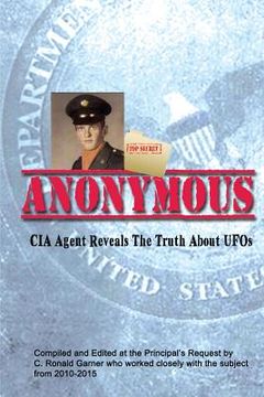 portada Anonymous: A Former CIA Agent comes out of the Shadows to Brief the White House about UFOs (in English)