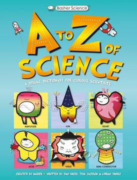 portada Basher Science: An a to z of Science (en Inglés)