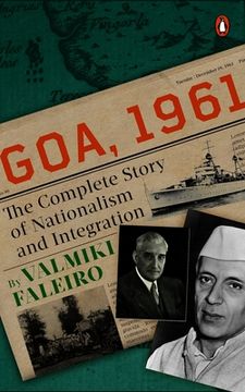 portada Goa, 1961: The Complete Story of Nationalism and Integration (en Inglés)