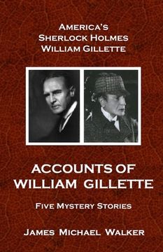 portada Accounts of William Gillette: Sherlock Holmes (en Inglés)