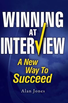 portada Winning At Interview: A New Way To Succeed (en Inglés)