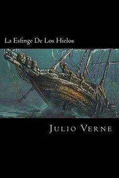 portada La Esfinge De Los Hielos (Spanish Edition)