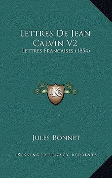 portada lettres de jean calvin v2: lettres francaises (1854) (en Inglés)