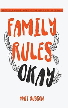 portada Family Rules Okay: Becoming Whole Without the Need for Approval (en Inglés)