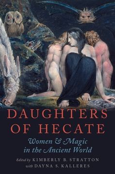 portada Daughters of Hecate: Women and Magic in the Ancient World (en Inglés)