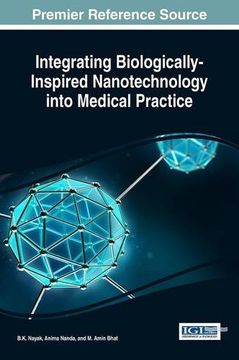 portada Integrating Biologically-Inspired Nanotechnology into Medical Practice (Advances in Medical Technologies and Clinical Practice)