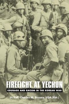 portada firefight at yechon: courage and racism in the korean war (en Inglés)