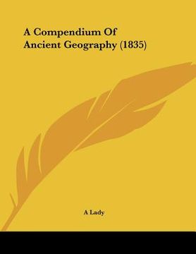 portada a compendium of ancient geography (1835) (en Inglés)