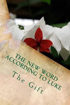 portada The New Word According to Luke: The Gift (en Inglés)