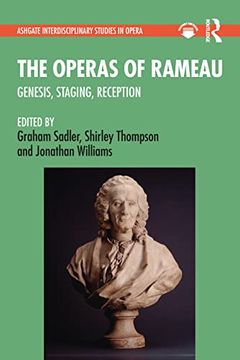 portada The Operas of Rameau: Genesis, Staging, Reception (Ashgate Interdisciplinary Studies in Opera) 
