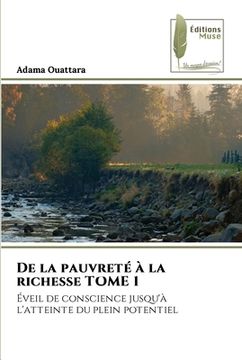 portada De la pauvreté à la richesse TOME 1 (in French)