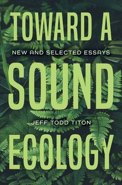 portada Toward a Sound Ecology: New and Selected Essays (Music, Nature, Place) 