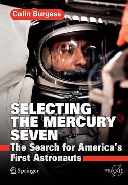 portada selecting the mercury seven: the search for america ` s first astronauts (in English)