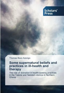 portada Some supernatural beliefs and practices in ill-health and therapy