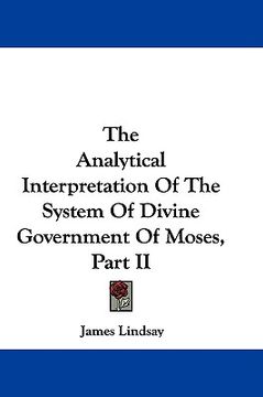 portada the analytical interpretation of the system of divine government of moses, part ii (en Inglés)