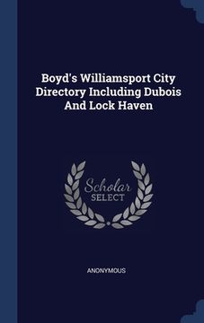 portada Boyd's Williamsport City Directory Including Dubois And Lock Haven