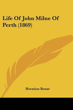 portada life of john milne of perth (1869)