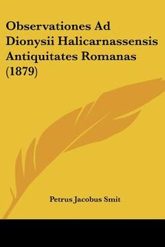 portada observationes ad dionysii halicarnassensis antiquitates romanas (1879) (en Inglés)