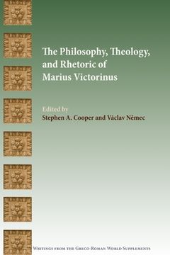 portada The Philosophy, Theology, and Rhetoric of Marius Victorinus (en Inglés)