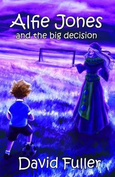 portada Alfie Jones and the Big Decision (The Alfie Jones Series)