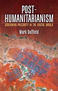 portada Post-Humanitarianism: Governing Precarity in the Digital World (in English)
