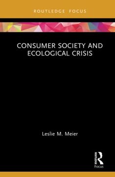 portada Consumer Society and Ecological Crisis (Routledge Critical Advertising Studies) 