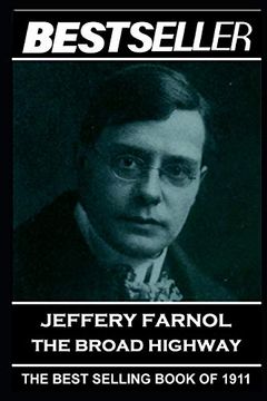 portada Jeffery Farnol - the Broad Highway: The Bestseller of 1911 (in English)