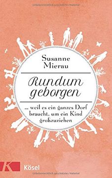 portada Rundum Geborgen: Weil es ein Ganzes Dorf Braucht, um ein Kind Großzuziehen (en Alemán)