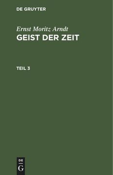 portada Ernst Moritz Arndt: Geist der Zeit. Teil 3 (in German)