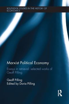 portada Marxist Political Economy: Essays in Retrieval: Selected Works of Geoff Pilling (en Inglés)
