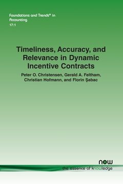portada Timeliness, Accuracy, and Relevance in Dynamic Incentive Contracts (en Inglés)