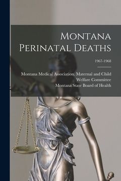 portada Montana Perinatal Deaths; 1967-1968 (en Inglés)