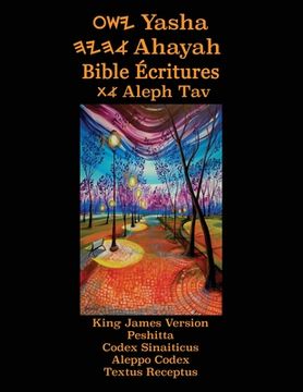 portada Yasha Ahayah Bible Ecritures Aleph Tav (French Edition YASAT Study Bible) (en Francés)