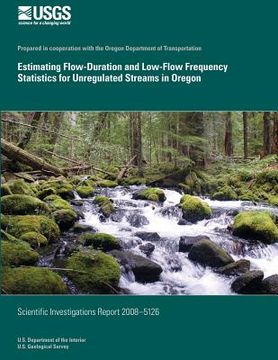 portada Estimating Flow-Duration and Low-Flow Frequency Statistics for Unregulated Streams in Oregon (en Inglés)