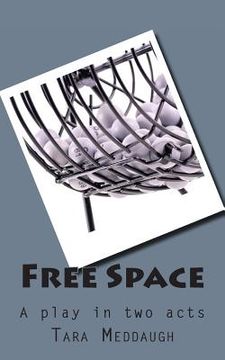 portada Free Space: A play in two acts (en Inglés)