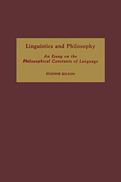 portada Linguistics and Philosophy: An Essay on the Philosophical Constants of Language 