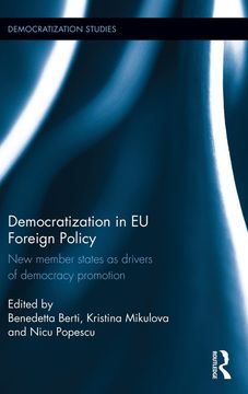 portada Democratization in eu Foreign Policy: New Member States as Drivers of Democracy Promotion (Democratization Studies) (in English)