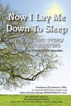 portada Now I Lay Me Down to Sleep: On Death and Dying/Loss and Grieving (en Inglés)