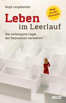 portada Leben im Leerlauf: Die Verborgene Logik der Depression Verstehen. Wege aus der Ohnmacht (en Alemán)
