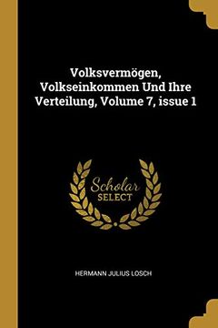 portada Volksvermögen, Volkseinkommen Und Ihre Verteilung, Volume 7, Issue 1 (en Alemán)