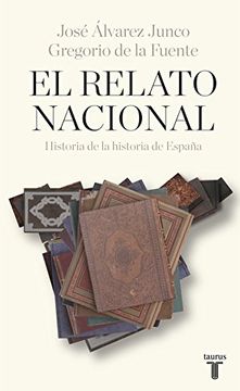 portada El Relato Nacional: Historia de la Historia de España (in Spanish)