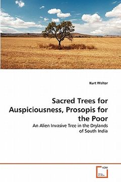 portada sacred trees for auspiciousness, prosopis for the poor (en Inglés)