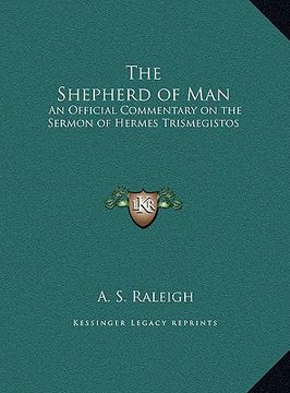 portada the shepherd of man: an official commentary on the sermon of hermes trismegistos (en Inglés)