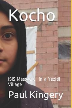 portada Kocho: Isis Massacre in a Yezidi Village (en Inglés)
