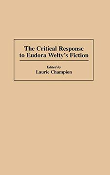 portada The Critical Response to Eudora Welty's Fiction (en Inglés)